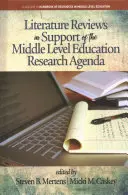 Prehľady literatúry na podporu výskumnej agendy v oblasti vzdelávania na strednej úrovni (hc) - Literature Reviews in Support of the Middle Level Education Research Agenda (hc)