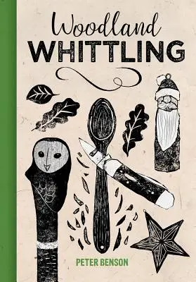 Drevorubačstvo - Woodland Whittling