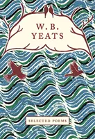 WB Yeats: Yeats: Vybrané básne - WB Yeats: Selected Poems