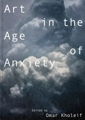 Umenie vo veku úzkosti - Art in the Age of Anxiety