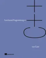 Funkcionálne programovanie v C++: Ako zlepšiť svoje programy v C++ pomocou funkčných techník - Functional Programming in C++: How to Improve Your C++ Programs Using Functional Techniques