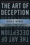 Umenie klamania: Umenie podvodu: Ovládanie ľudského prvku v bezpečnosti - The Art of Deception: Controlling the Human Element of Security