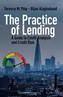 Prax požičiavania: Sprievodca úverovou analýzou a úverovým rizikom - The Practice of Lending: A Guide to Credit Analysis and Credit Risk