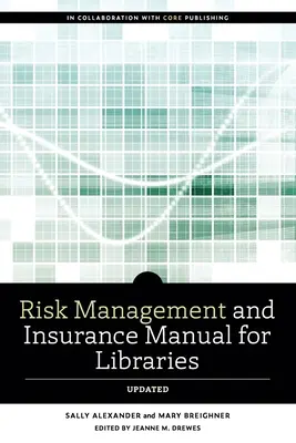 Príručka riadenia rizík a poistenia pre knižnice, aktualizovaná - Risk and Insurance Management Manual for Libraries, Updated