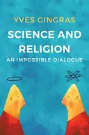 Veda a náboženstvo: Nemožný dialóg - Science and Religion: An Impossible Dialogue