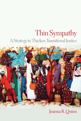 Tenké sympatie: Stratégia na zhustenie prechodnej spravodlivosti - Thin Sympathy: A Strategy to Thicken Transitional Justice