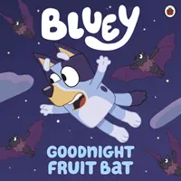 Bluey: Ovocný netopier na dobrú noc - Bluey: Goodnight Fruit Bat