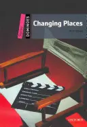 Domino, nové vydanie: Starter Level: 250-Word Vocabulary Changing Places - Dominoes, New Edition: Starter Level: 250-Word Vocabulary Changing Places