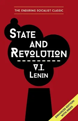 Štát a revolúcia Lenin: Lenin: rozšírené vydanie s indexom - State and Revolution Lenin: Enhanced Edition with Index