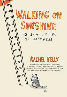 Prechádzky za slnečným svitom: 52 malých krokov k šťastiu - Walking on Sunshine: 52 Small Steps to Happiness