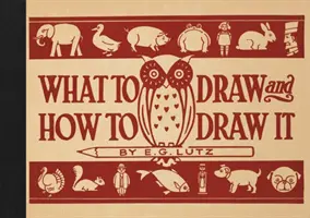 Čo kresliť a ako to kresliť - What to Draw and How to Draw It