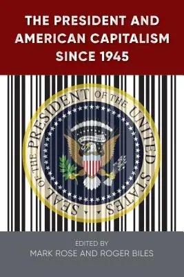 Prezident a americký kapitalizmus od roku 1945 - The President and American Capitalism Since 1945
