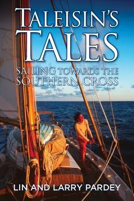 Taleisinove príbehy: Plavba smerom k Južnému krížu - Taleisin's Tales: Sailing Towards the Southern Cross