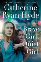 Odvážne dievča, tiché dievča - Brave Girl, Quiet Girl
