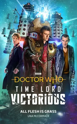 Doctor Who: Doktor Doctor: Všetko telo je tráva: Pán času zvíťazil - Doctor Who: All Flesh Is Grass: Time Lord Victorious