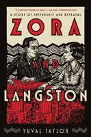 Zora a Langston: Príbeh o priateľstve a zrade - Zora and Langston: A Story of Friendship and Betrayal