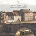 Berwick-upon-Tweed - Tri miesta, dva národy, jedno mesto - Berwick-upon-Tweed - Three places, two nations, one town