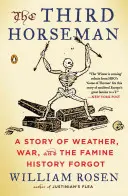 Tretí jazdec: Príbeh o počasí, vojne a hladomore, na ktorý história zabudla - The Third Horseman: A Story of Weather, War, and the Famine History Forgot