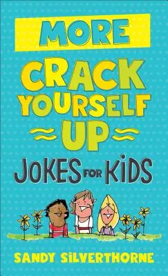 Ďalšie vtipy pre deti - More Crack Yourself Up Jokes for Kids