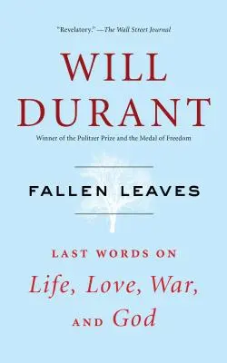 Opadané listy: Posledné slová o živote, láske, vojne a Bohu - Fallen Leaves: Last Words on Life, Love, War, and God