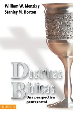 Biblické doktríny: Una Perspectiva Pentecostal - Doctrinas Biblicas: Una Perspectiva Pentecostal