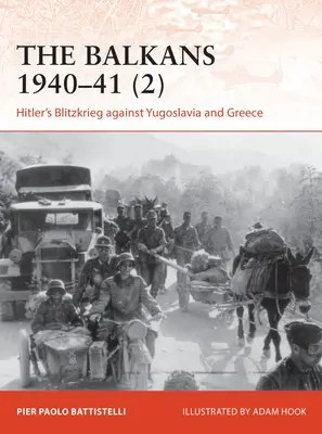 Balkán 1940-41 (2): Hitlerova blesková vojna proti Juhoslávii a Grécku - The Balkans 1940-41 (2): Hitler's Blitzkrieg Against Yugoslavia and Greece