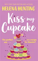 Pobozkajte môj koláčik - lahodná romantická komédia od autorky bestselleru Zoznámte sa s Roztomilým - Kiss My Cupcake - a delicious romcom from the bestselling author of Meet Cute