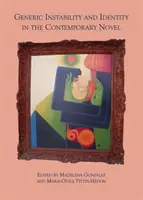 Generická nestabilita a identita v súčasnom románe - Generic Instability and Identity in the Contemporary Novel