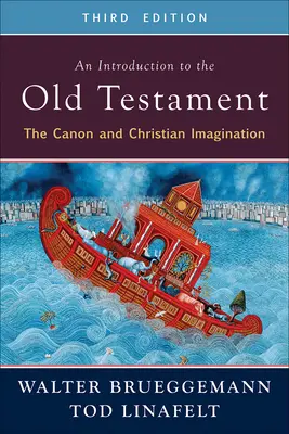 Úvod do Starého zákona, tretie vydanie: Kánon a kresťanská predstavivosť - An Introduction to the Old Testament, Third Edition: The Canon and Christian Imagination