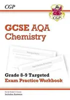 GCSE Chemistry AQA Grade 8-9 Targeted Exam Practice Workbook (vrátane odpovedí) - GCSE Chemistry AQA Grade 8-9 Targeted Exam Practice Workbook (includes Answers)