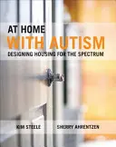 Doma s autizmom: Navrhovanie bývania pre ľudí s autizmom - At Home with Autism: Designing Housing for the Spectrum