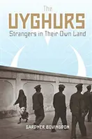 Ujguri: Cudzinci vo vlastnej krajine - The Uyghurs: Strangers in Their Own Land