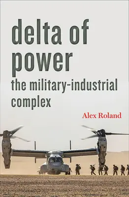 Delta moci: Vojensko-priemyselný komplex - Delta of Power: The Military-Industrial Complex