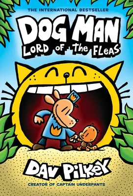 Psík: Pán bĺch: (Dog Man #5): Od tvorcu Kapitána Spodkov, 5 - Dog Man: Lord of the Fleas: A Graphic Novel (Dog Man #5): From the Creator of Captain Underpants, 5