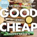Dobre a lacno: Jedzte dobre za 4 doláre denne - Good and Cheap: Eat Well on $4/Day