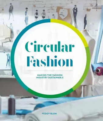 Kruhová móda: Dodávateľský reťazec pre udržateľnosť v textilnom a odevnom priemysle - Circular Fashion: A Supply Chain for Sustainability in the Textile and Apparel Industry