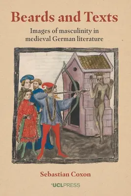 Brady a texty - obrazy mužskosti v stredovekej nemeckej literatúre - Beards and Texts - Images of Masculinity in Medieval German Literature
