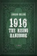 1916: Príručka o vzostupe - 1916: The Rising Handbook