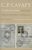 C. P. Cavafy: Cavafy: Zbierka básní - dvojjazyčné vydanie - C. P. Cavafy: Collected Poems - Bilingual Edition