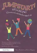 Jumpstart! Wellbeing: Hry a aktivity pre deti od 7 do 14 rokov - Jumpstart! Wellbeing: Games and activities for ages 7-14