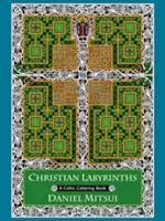 Kresťanské labyrinty: Keltské maľovanky - Christian Labyrinths: A Celtic Coloring Book