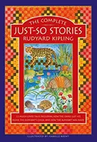 Kompletné príbehy len tak: Ako ťava dostala hrb, Slonie dieťa a Ako vznikla abeceda. - The Complete Just-So Stories: 12 Much-Loved Tales Including How the Camel Got His Hump, Elephant's Child, and How the Alphabet Was Made