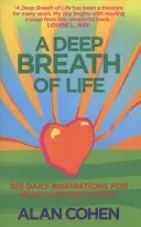 Hlboký nádych života - 365 denných inšpirácií pre život zameraný na srdce - Deep Breath Of Life - 365 Daily Inspirations for Heart-Centred Living