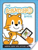 Oficiálna kniha o Scratchjr: Pomôžte svojim deťom naučiť sa kódovať - The Official Scratchjr Book: Help Your Kids Learn to Code