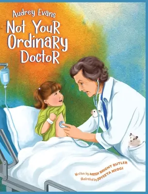 Audrey Evansová: Nie je to váš obyčajný lekár - Audrey Evans: Not Your Ordinary Doctor
