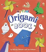 Moja prvá kniha o origami - My First Origami Book