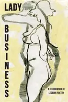 Dáma v podnikaní: Oslava lesbickej poézie - Lady Business: A Celebration of Lesbian Poetry