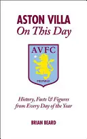 Aston Villa v tento deň - história, fakty a čísla z každého dňa v roku - Aston Villa on This Day - History, Facts & Figures from Every Day of the Year