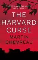 Harvardská kliatba: Tri zmiznutia, jedna záhada - Harvard Curse, The: Three Disappearances, One Mystery