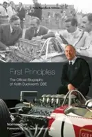Prvé princípy: Oficiálny životopis Keitha Duckwortha - First Principles: The Official Biography of Keith Duckworth